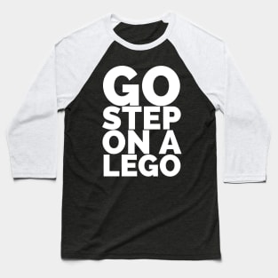 Go Step On A Lego Baseball T-Shirt